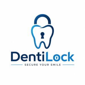 DentiLock: How to Secure Your Smile Fast